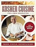 Kosher Cuisine For a New Generation by Cantor Mitch