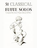 31 Classical Flute Solos Composed By