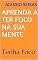 Livro APRENDA A TER FOCO NA SUA MENTE : Tenha Foco