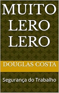 Livro Muito Lero Lero: Segurança do Trabalho