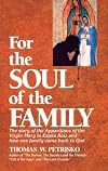 For the Soul of the Family by Thomas W. Petrisko (1997-02-04)