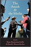 The Amish and the Media (Young Center Books in Anabaptist and Pietist Studies)
