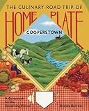 Home Plate: The Culinary Road Trip of Cooperstown by Brenda Berstler, Alyssa Kosmer