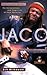 Jaco: The Extraordinary and Tragic Life of Jaco Pastorius