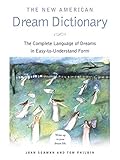 The New American Dream Dictionary: The Complete Language of Dreams in Easy-To-Understand Form by Joan Seaman, Tom Philbin