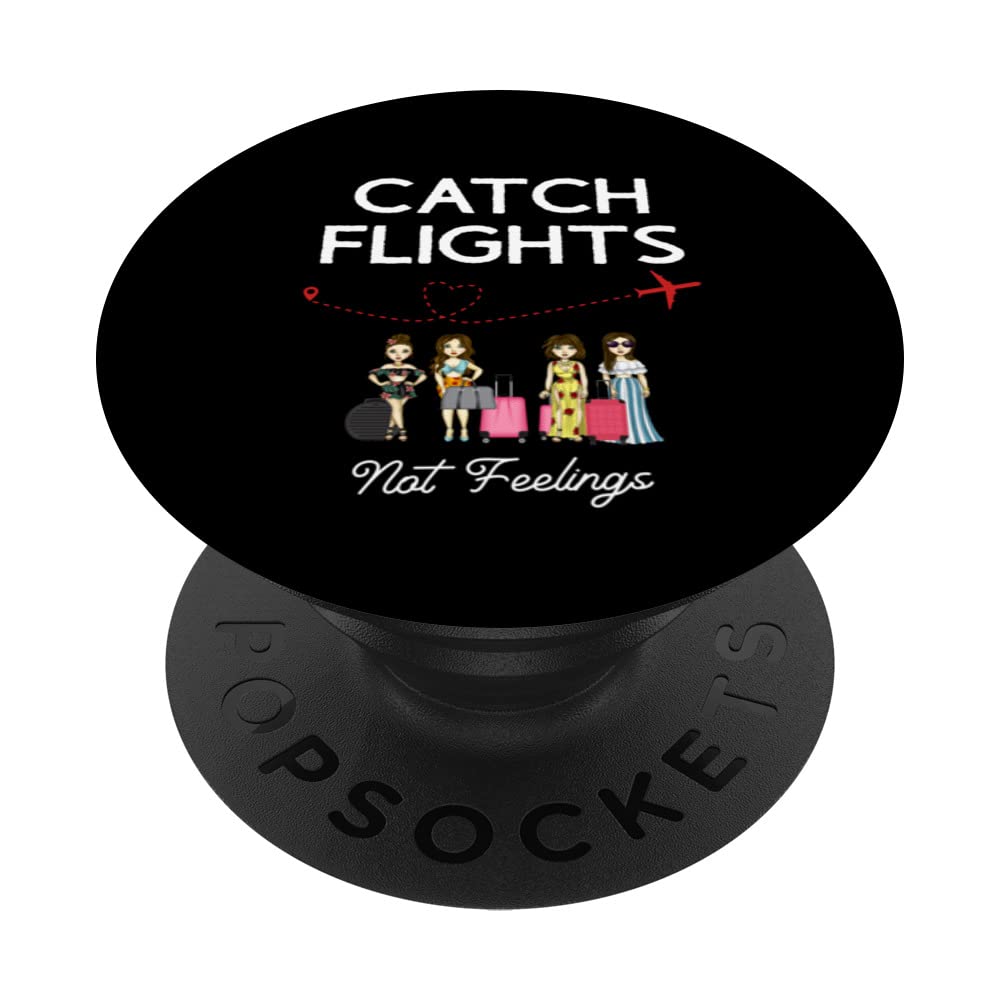 Women Funny Catch Flights Traveler Vacationist Fashionista PopSockets Swappable PopGrip