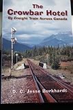 The Crowbar Hotel by D. C. Jesse Burkhardt