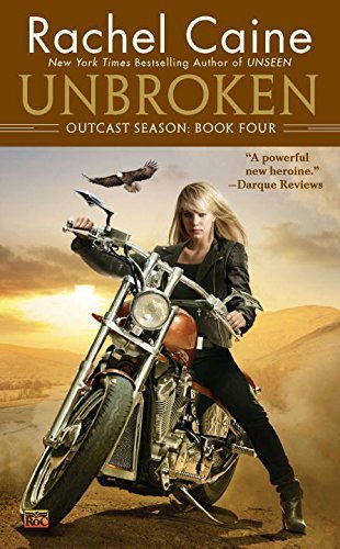 Unbroken (Outcast Season, Book 4) by Caine, Rachel(February 7, 2012) Mass Market Paperback