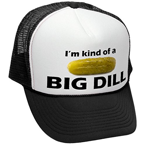 I'M KIND OF A BIG DILL - funny parody - Adult Trucker Cap Hat, Black