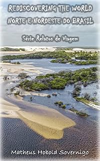 Livro Rediscovering the World: Norte e Nordeste do Brasil (Relatos de viagem)