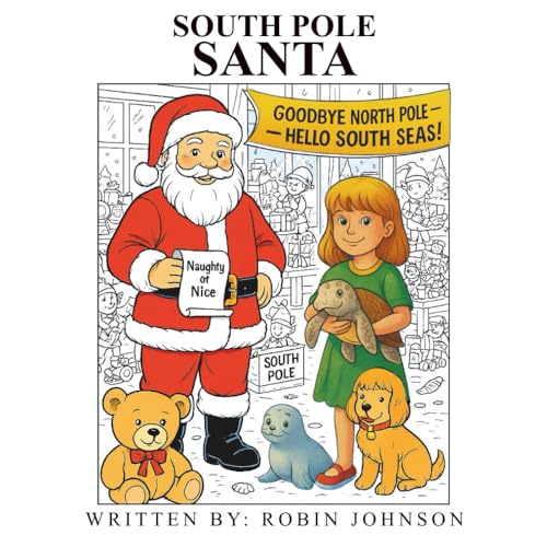 South Pole Santa: Color Along as Santa Trades Snowflakes for Seashells, Sunshin…