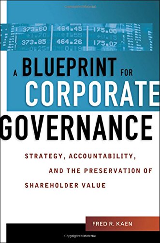 Download Blueprint for Corporate Governance, A: Strategy, Accountability, and the Preservation of Shareholder Value