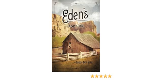 Eden S Portion Kindle Edition By Mary Ann Kerr Religion