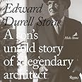 Edward Durell Stone: A Son's Untold Story of a Legendary Architect
