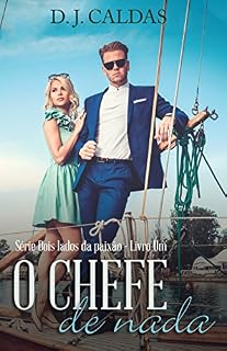 Livro O Chefe de Nada (Dois lados da paixão Livro 1)
