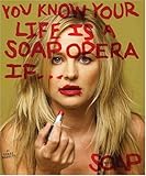 You Know Your Life is a Soap Opera If... by Gerry Waggett