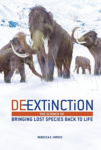 de-Extinction: The Science of Bringing Lost Species Back to Life