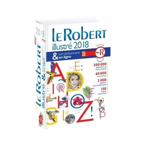 Le Robert Illustre et son Dictionnaire Internet 2018 with Internet Connector: Dixel 2018 (Les Dictionnaires Generalistes)