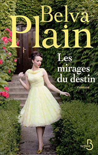 Les Mirages Du Destin (French Edition) by Belva Plain