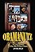 Obamanutz: A Cult Leader Takes the White House