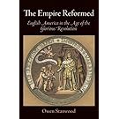 The Empire Reformed: English America in the Age of the Glorious Revolution (Early American Studies)
