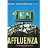 Affluenza: The All-Consuming Epidemic