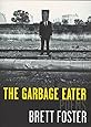 The Garbage Eater: Poems