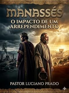 Livro Manassés O impacto de um arrependimento
