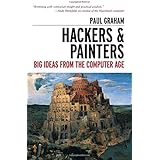 Hackers and Painters: Big Ideas from the Computer Age