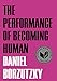 The Performance of Becoming Human