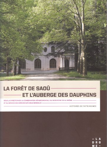 La  forêt de Saoû et l'auberge des Dauphins