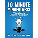 10-Minute Mindfulness: 71 Habits for Living in the Present Moment (Mindfulness Books Series Book 2)