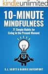 10-Minute Mindfulness: 71 Habits for Living in the Present Moment (Mindfulness Books Series Book 2)