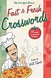The New York Times Fast and Fresh Crosswords: 75 Easy Crossword Puzzles (New York Times Crossword Collections)