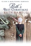 Beth's Best Christmas (Amish Romance) by Ruth Bawell