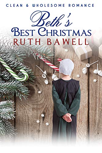 Beth's Best Christmas (Amish Romance) by Ruth Bawell