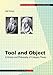 Tool and Object: A History and Philosophy of Category Theory (Science Networks. Historical Studies, 32)