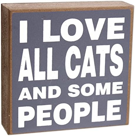 My Word 5.5" x 5.5" Sarcastic Wood Block Sign "I Love All Cats..."