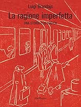 La Ragione Imperfetta (Italian Edition)