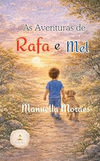 Livro As aventuras de Rafa e Mel: Uma história encantadora sobre amizade, cuidado e amor pelos animais