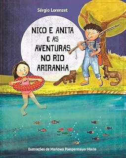 Livro Nico e Anita e As Aventuras no Rio Ariranha