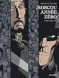 Moscou année zéro (MOSCOU ANNEE ZERO) (French Edition) by