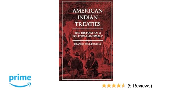 Amazoncom American Indian Treaties The History Of A - 