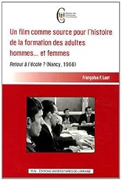 Un  film comme source pour l'histoire de la formation des adultes hommes, et femmes