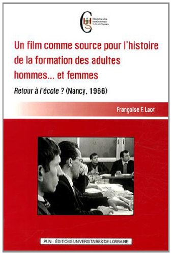 Un  film comme source pour l'histoire de la formation des adultes hommes, et femmes