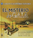 El misterio de Gaia/ the Mystery of Gaia (Spanish Edition) by 