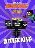 Book for kids: Awakening Of The Wither King: Herobrine vs. Wither King (Minecraft Awakening 3)
