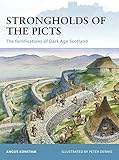 Image de Strongholds of the Picts: The fortifications of Dark Age Scotland (Fortress)