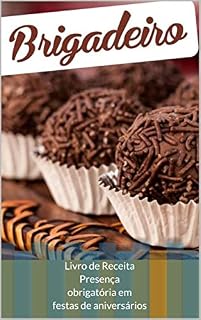 Livro livro_receitas-brigadeiros: Livro de Receita Presença obrigatória em festas de aniversários (1)