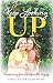 Keep Looking Up: Transforming Grief into Hope After Tragedy by Carey Conley, Laurel Wilson